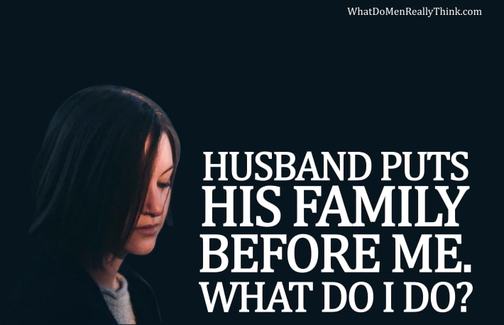 Wife puts her family before husband